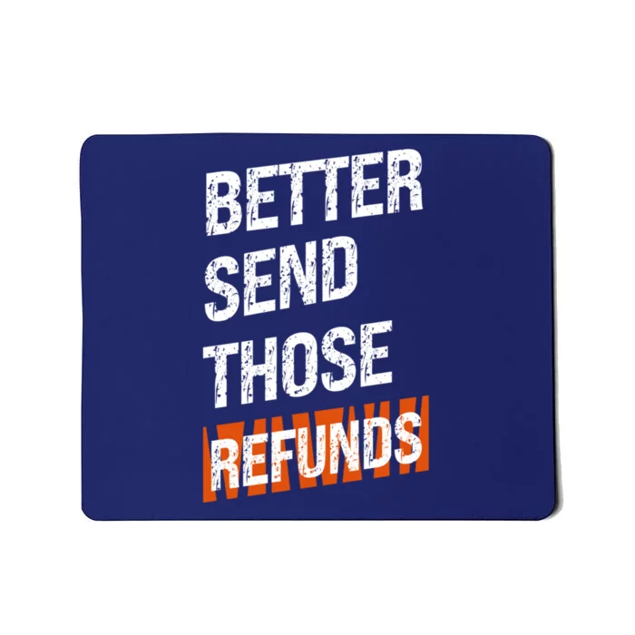 Better Send Those The Refunds Cincy Cincinnati Football Mousepad