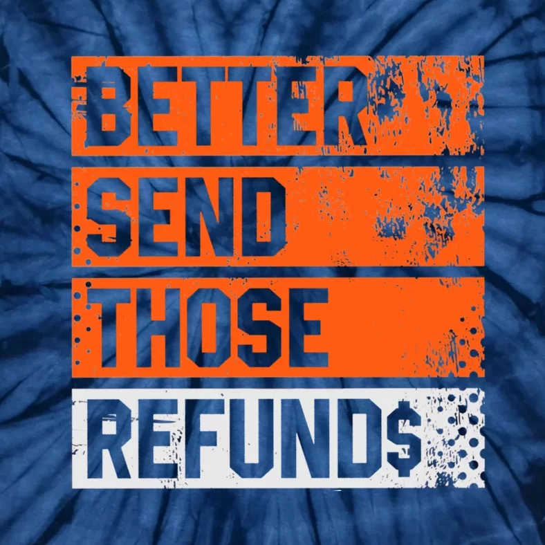 Better Send Those The Refunds Cincy Cincinnati Football Tie-Dye T-Shirt