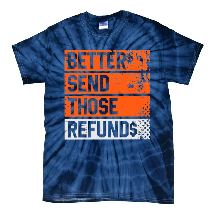 Better Send Those The Refunds Cincy Cincinnati Football Tie-Dye T-Shirt