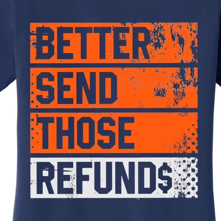 Better Send Those The Refunds Cincy Cincinnati Football Women's T-Shirt