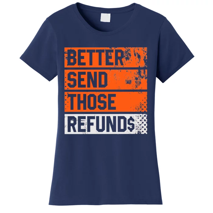 Better Send Those The Refunds Cincy Cincinnati Football Women's T-Shirt