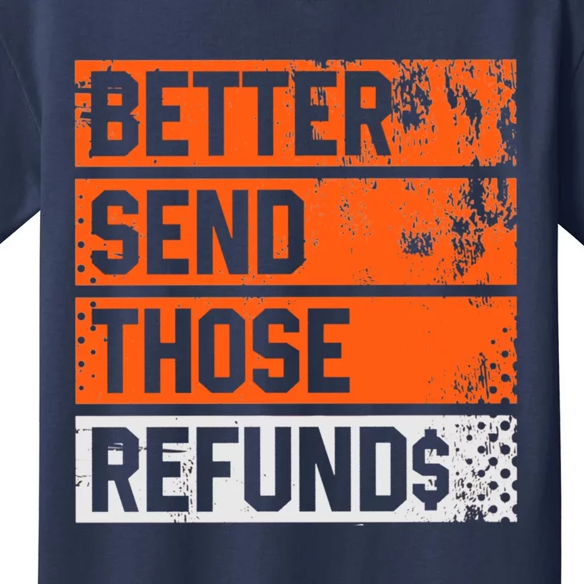 Better Send Those The Refunds Cincy Cincinnati Football Kids T-Shirt