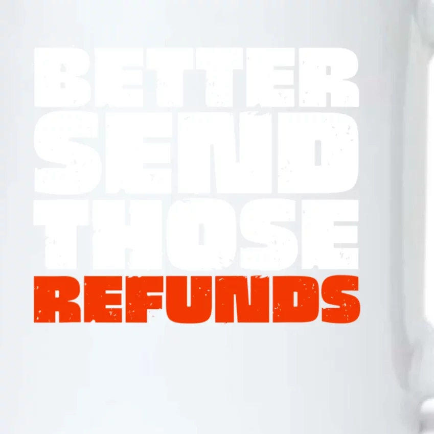 Better Send Those The Refunds Cincy Cincinnati Football Black Color Changing Mug