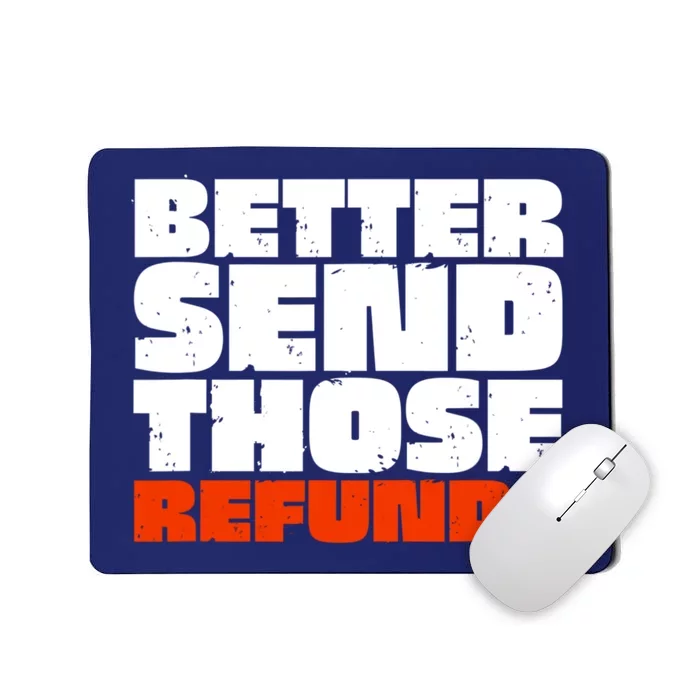 Better Send Those The Refunds Cincy Cincinnati Football Mousepad