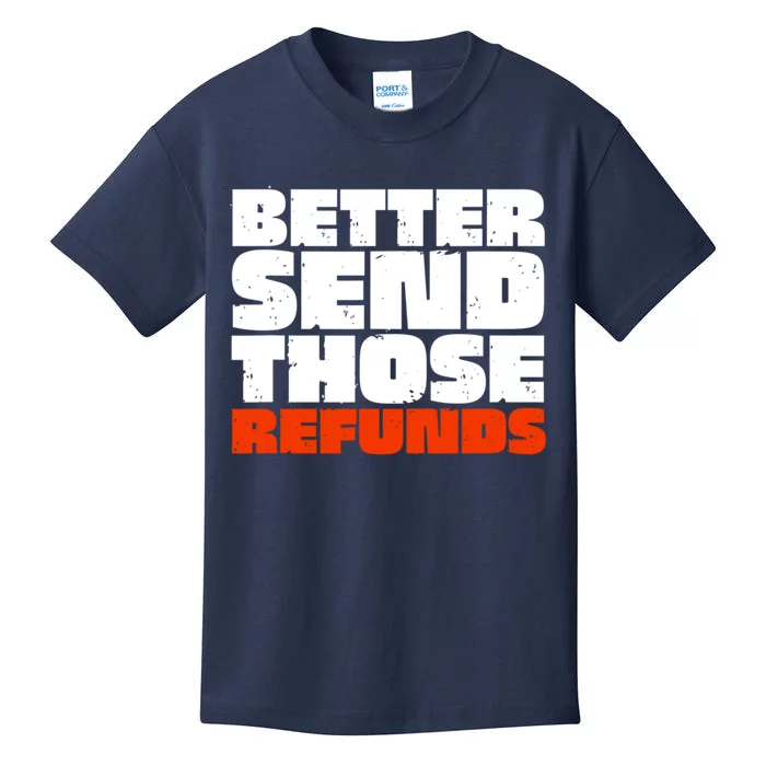 Better Send Those The Refunds Cincy Cincinnati Football Kids T-Shirt