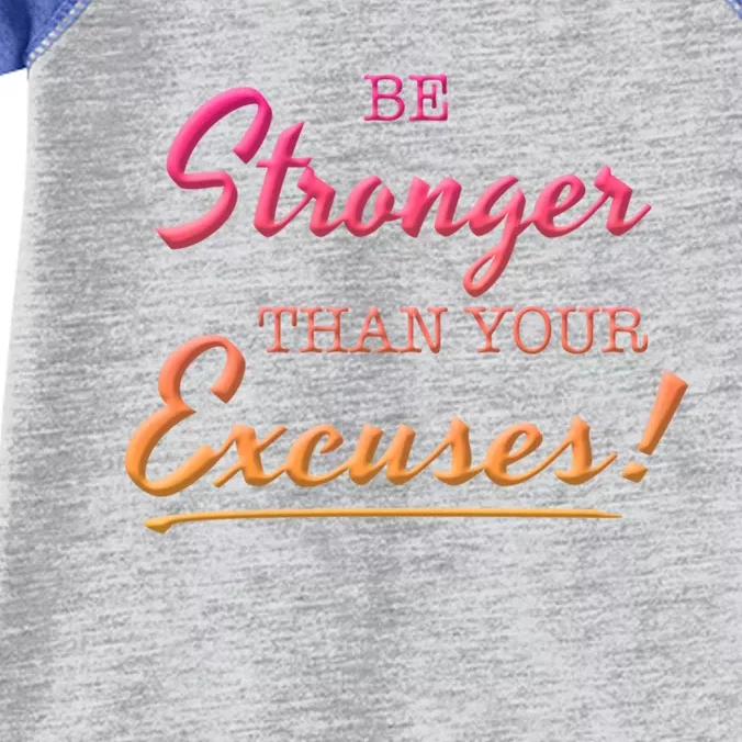 Be Stronger Than Your Excuses Motivational Inspiration Quote Gift Infant Baby Jersey Bodysuit