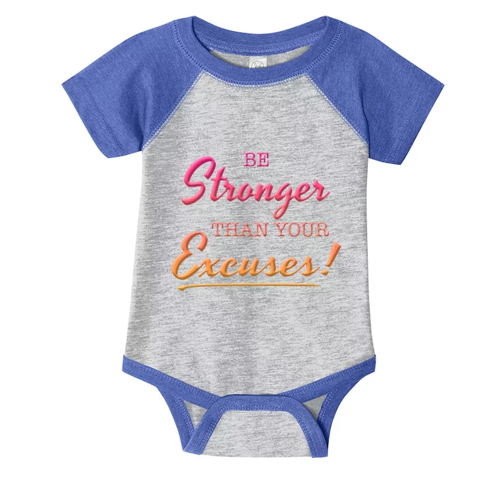 Be Stronger Than Your Excuses Motivational Inspiration Quote Gift Infant Baby Jersey Bodysuit