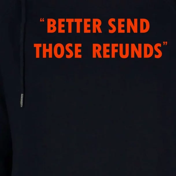 Better Send Those The Refunds Cincy Cincinnati Football Womens Funnel Neck Pullover Hood