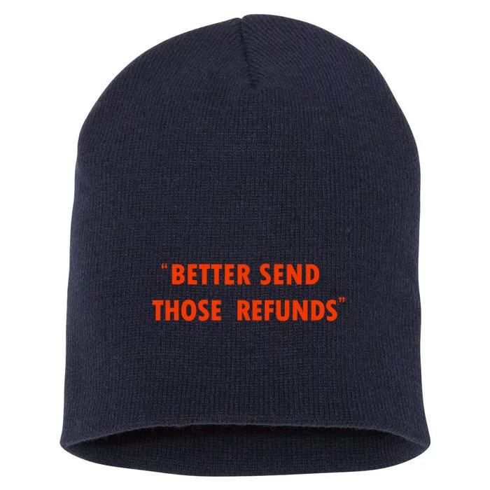 Better Send Those The Refunds Cincy Cincinnati Football Short Acrylic Beanie