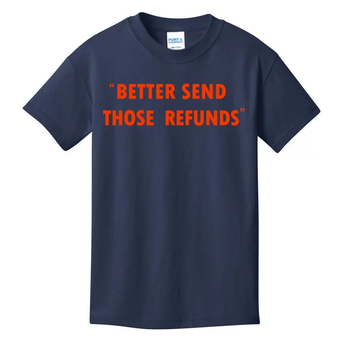 Better Send Those The Refunds Cincy Cincinnati Football Kids T-Shirt