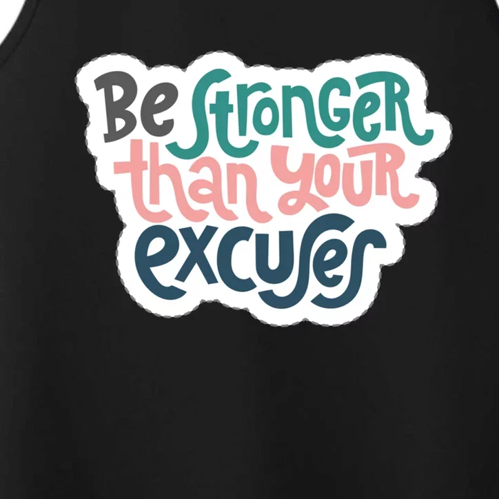 Be Stronger Than Your Excuses Gift Performance Tank