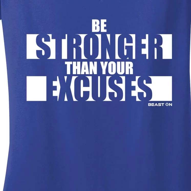 Be Stronger Than Your Excuses Fitness Motivation Gym Sayings Gift Women's V-Neck T-Shirt