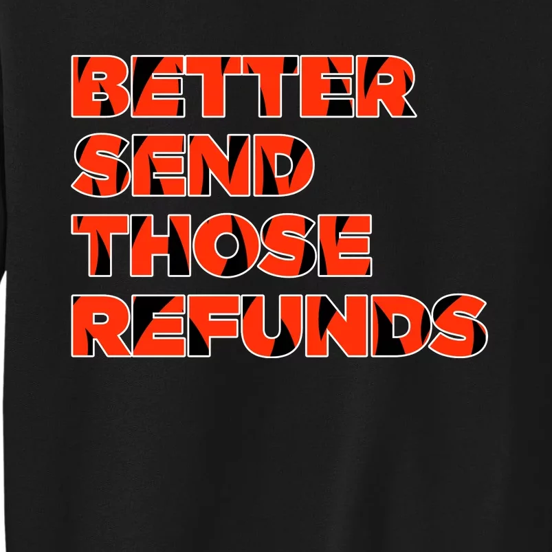 Better Send Those The Refunds Cincy Cincinnati Football Sweatshirt