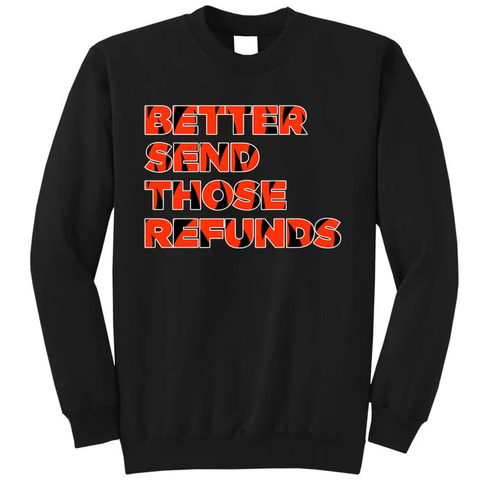 Better Send Those The Refunds Cincy Cincinnati Football Sweatshirt