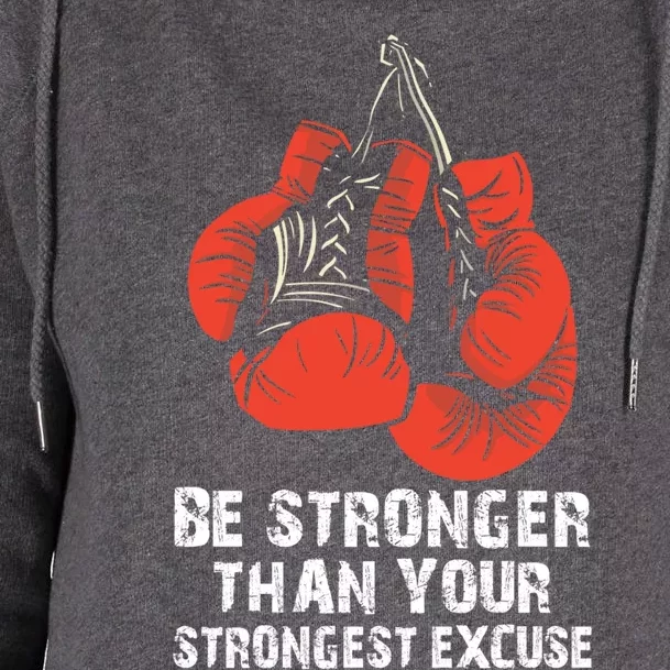 Be Stronger Than Your Strongest Excuse Box Quote Motivation Gift Womens Funnel Neck Pullover Hood