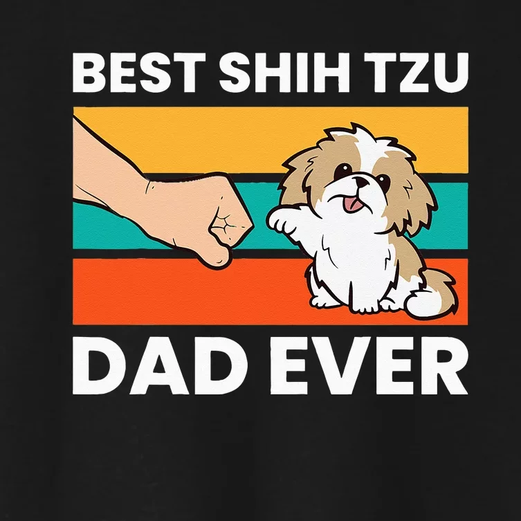 Best Shih Tzu Dad Ever Funny Shih Tzu Women's Crop Top Tee