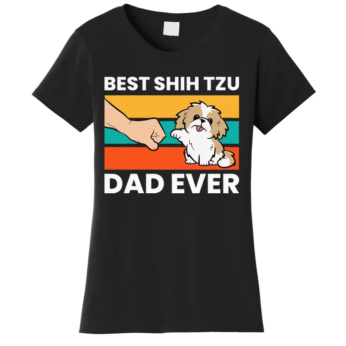 Best Shih Tzu Dad Ever Funny Shih Tzu Women's T-Shirt