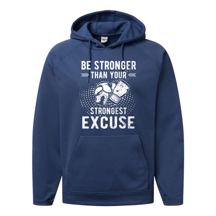 Be Stronger Than Your Strongest Excuse Distressed Boxing Gift Performance Fleece Hoodie