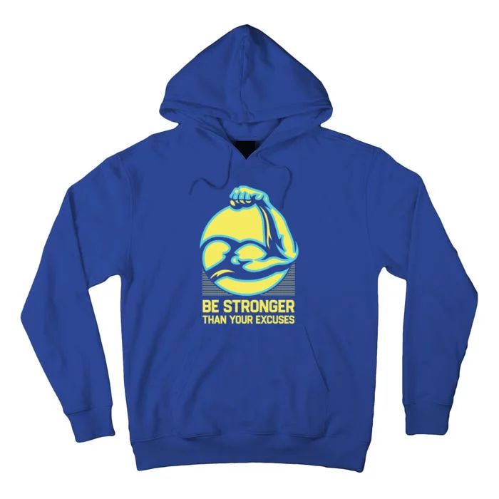 Be Stronger Than Your Excuses Workout Motivational Quote Gym Gift Tall Hoodie