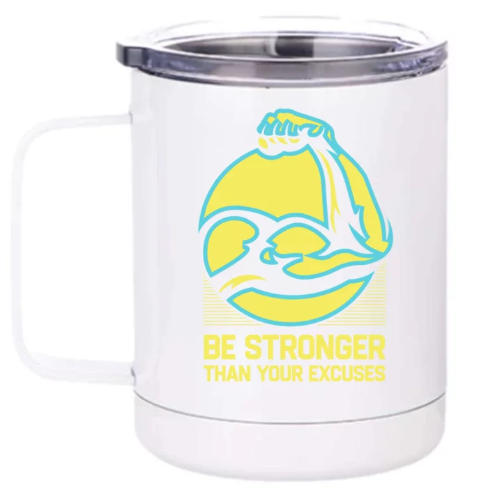 Be Stronger Than Your Excuses Workout Motivational Quote Gym Gift Front & Back 12oz Stainless Steel Tumbler Cup