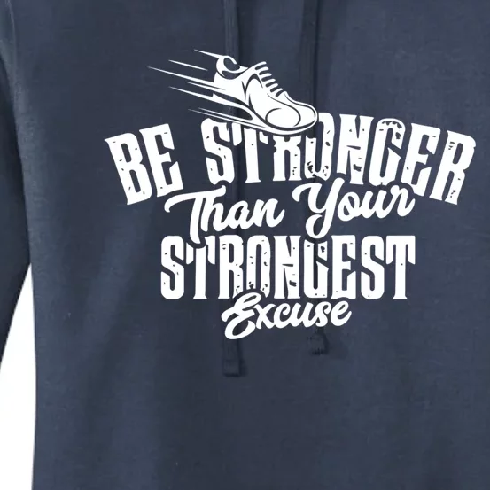 Be Stronger Than Your Strongest Excuse Running Motivation Funny Gift Women's Pullover Hoodie