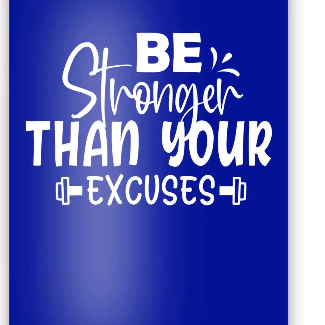 Be Stronger Than Your Excuses Workout Gift Poster