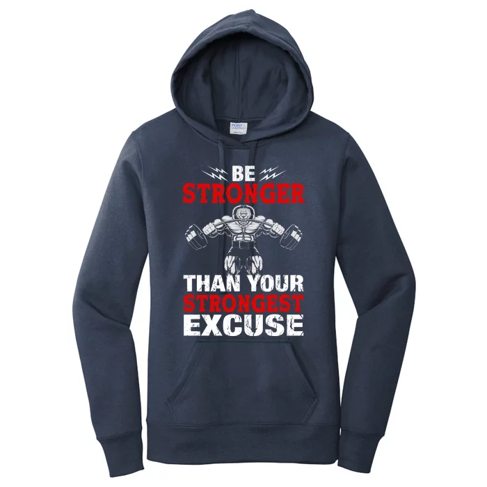 Be Stronger Than Your Strongest Excuse Gift Women's Pullover Hoodie