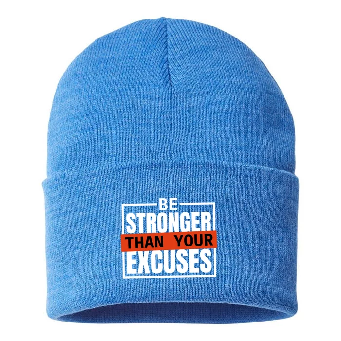 Be Stronger Than Your Excuses Inspiration Quotes Great Gift Sustainable Knit Beanie