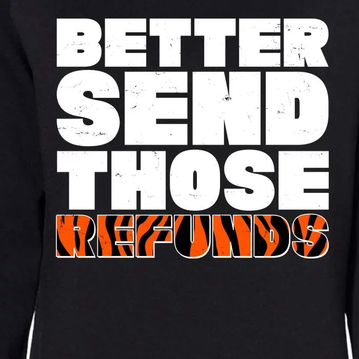 Better Send Those Refunds Cincinnati Football Womens California Wash Sweatshirt