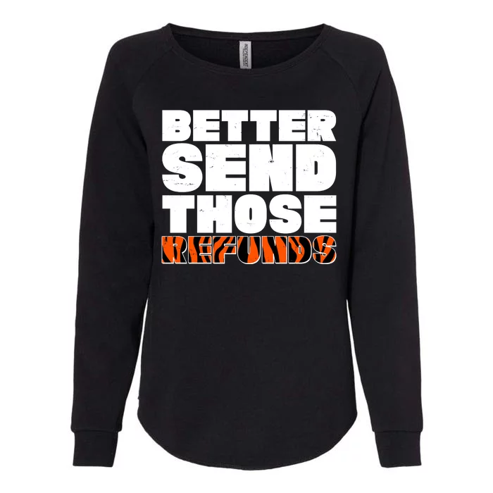 Better Send Those Refunds Cincinnati Football Womens California Wash Sweatshirt