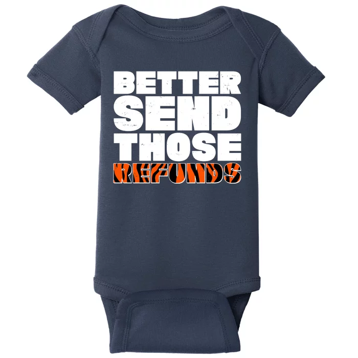 Better Send Those Refunds Cincinnati Football Baby Bodysuit