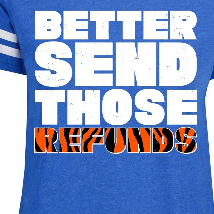 Better Send Those Refunds Cincinnati Football Enza Ladies Jersey Football T-Shirt