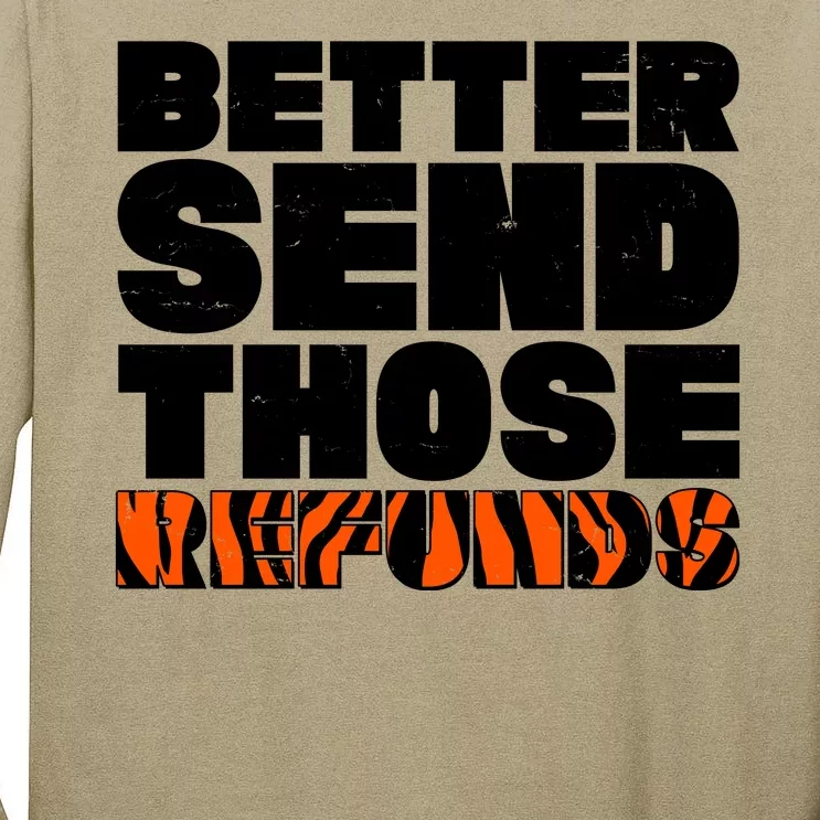 Better Send Those Refunds Cincinnati Football Tall Long Sleeve T-Shirt