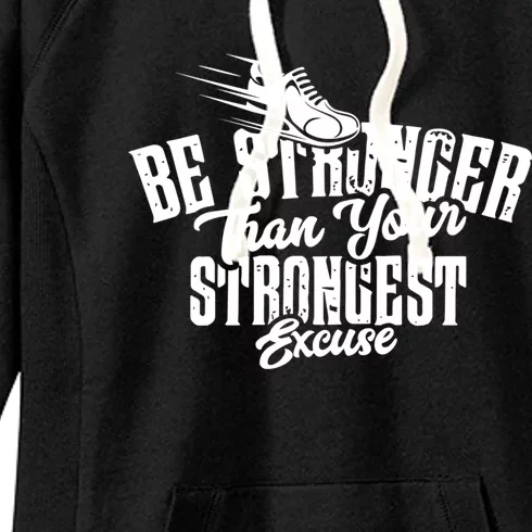 Be Stronger Than Your Strongest Excuse Running Motivation Funny Gift Women's Fleece Hoodie