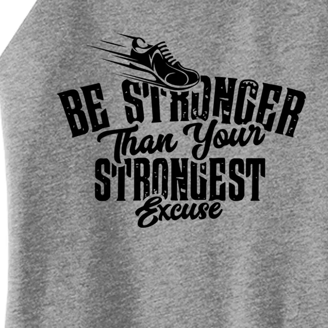 Be Stronger Than Your Strongest Excuse Running Motivation Funny Gift Women’s Perfect Tri Rocker Tank