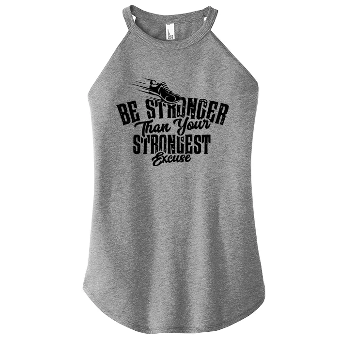 Be Stronger Than Your Strongest Excuse Running Motivation Funny Gift Women’s Perfect Tri Rocker Tank