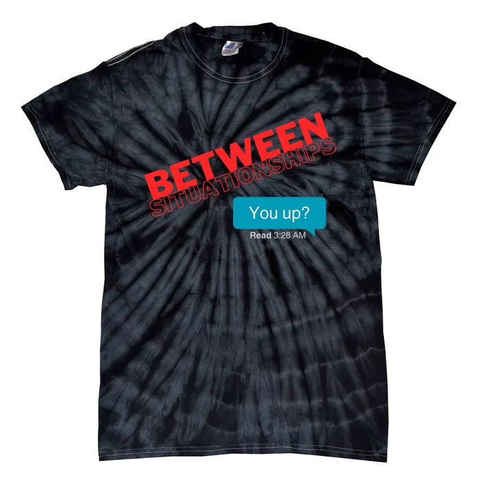 Between Situationship Text Tie-Dye T-Shirt