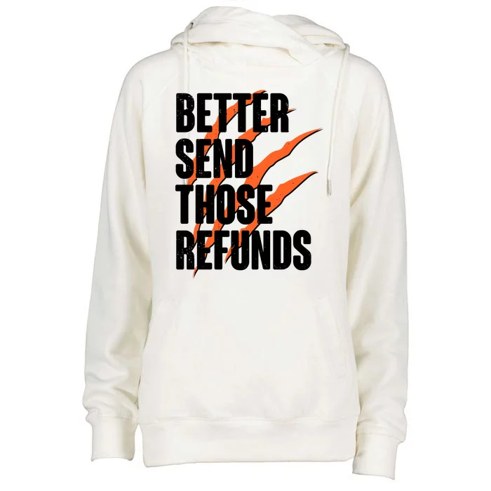 Better Send Those Refunds Cincinnati Football Claw Strike Womens Funnel Neck Pullover Hood