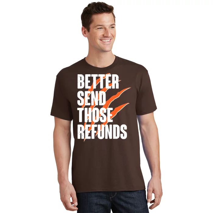 Better Send Those Refunds Cincinnati Football Claw Strike T-Shirt