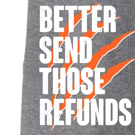 Better Send Those Refunds Cincinnati Football Claw Strike Doggie 3-End Fleece Hoodie