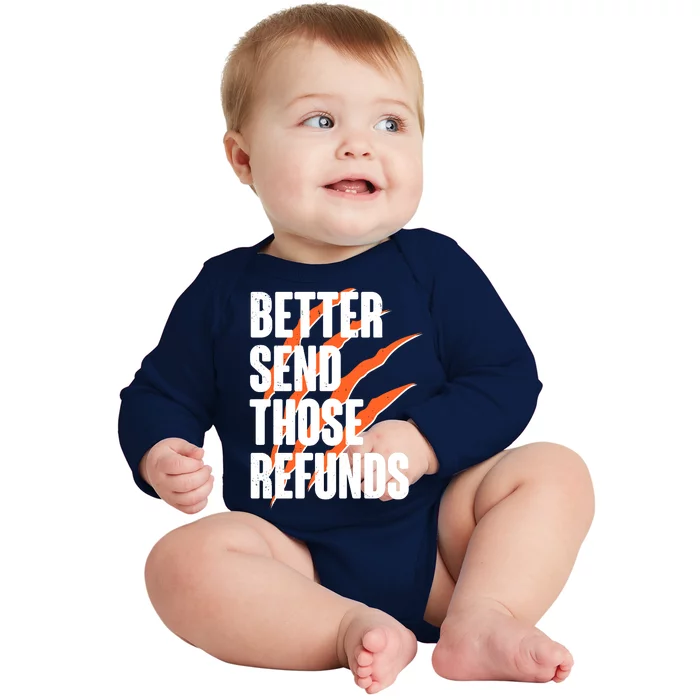 Better Send Those Refunds Cincinnati Football Claw Strike Baby Long Sleeve Bodysuit