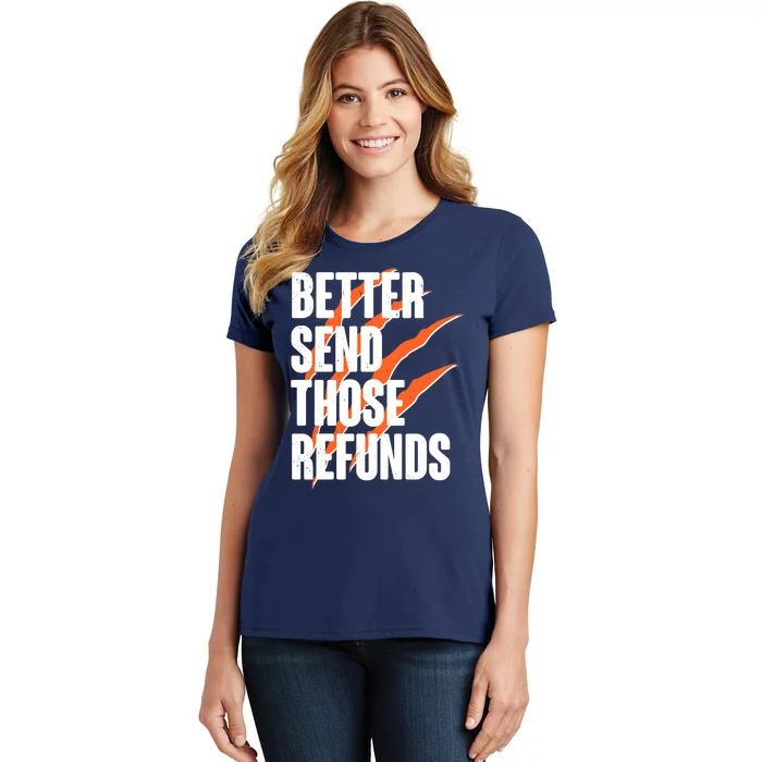 Better Send Those Refunds Cincinnati Football Claw Strike Women's T-Shirt