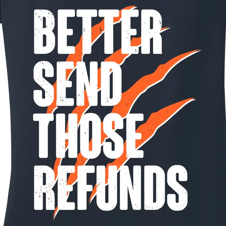 Better Send Those Refunds Cincinnati Football Claw Strike Women's V-Neck T-Shirt