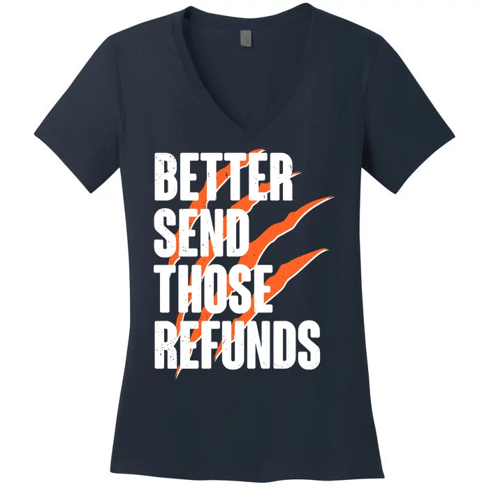 Better Send Those Refunds Cincinnati Football Claw Strike Women's V-Neck T-Shirt