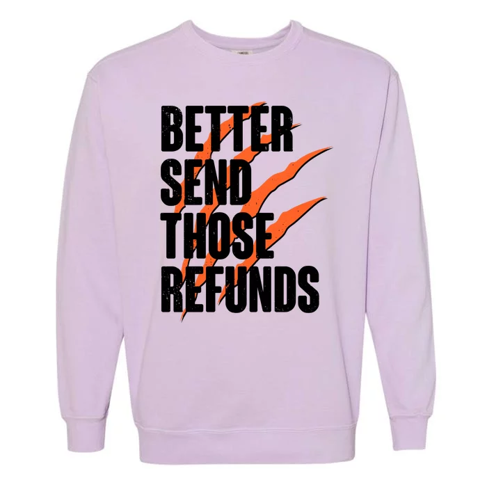 Better Send Those Refunds Cincinnati Football Claw Strike Garment-Dyed Sweatshirt