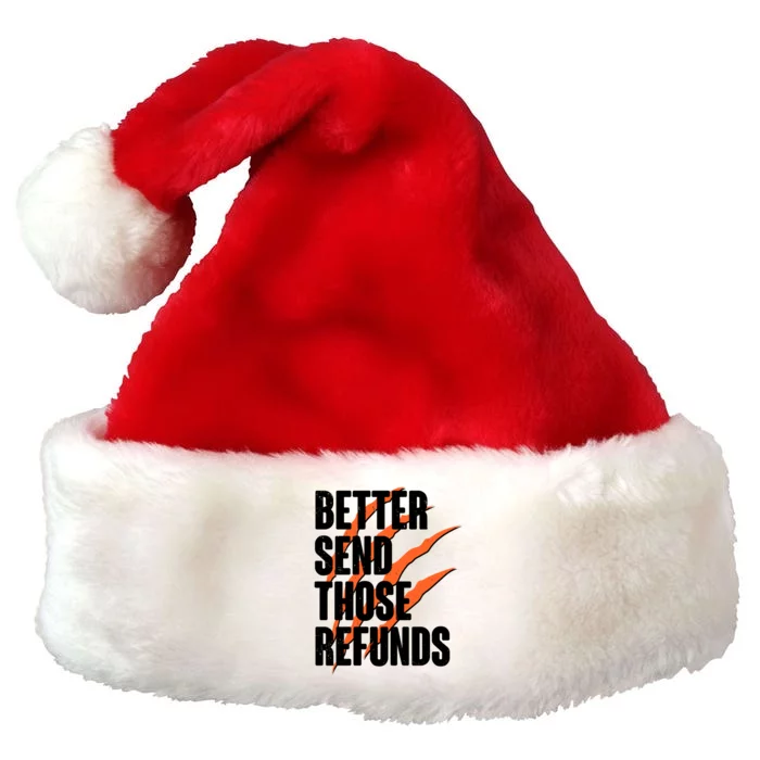 Better Send Those Refunds Cincinnati Football Claw Strike Premium Christmas Santa Hat