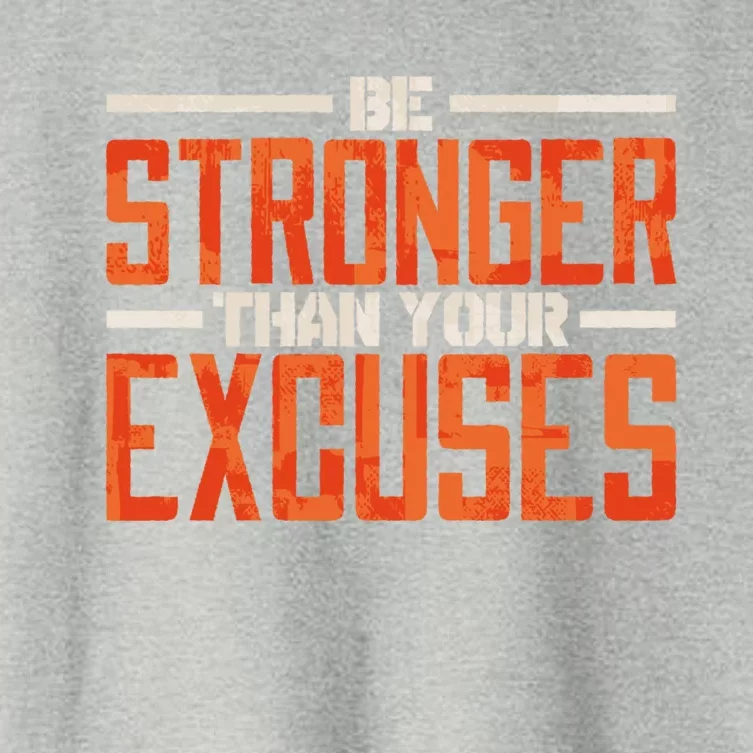 Be Stronger Than Your Excuses Inspiration Quotes Gift Women's Crop Top Tee