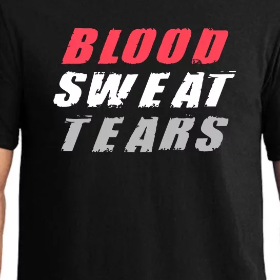 Blood Sweat Tears Hard Work Stay Motivated Pajama Set