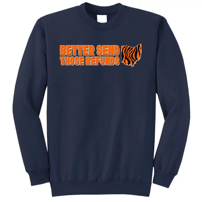 Better Send Those Refunds Cincinnati Ohio Football Sweatshirt