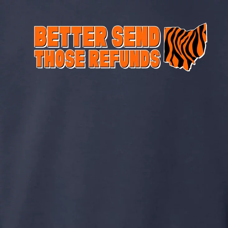 Better Send Those Refunds Cincinnati Ohio Football Toddler Hoodie